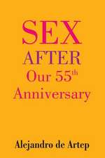 Sex After Our 55th Anniversary