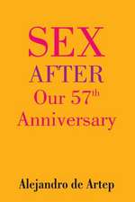 Sex After Our 57th Anniversary