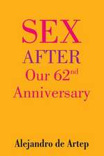 Sex After Our 62nd Anniversary