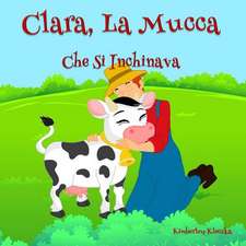 Clara, La Mucca Che Si Inchinava