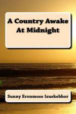 A Country Awake at Midnight