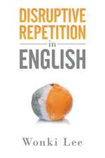 Disruptive Repetition in English: Volume 3 of the Darkside Trilogy