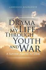 Drama of My Life - Through Youth and War