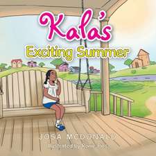 Kala's Exciting Summer