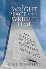 Dempsey, G: Wright Place at the Wright Time