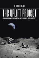 The Uplift Project: Enhancing and Propagating Intelligence and Longevity