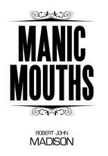 Manic Mouths