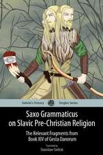 Saxo Grammaticus on Slavic Pre-Christian Religion