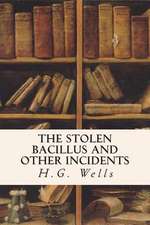 The Stolen Bacillus and Other Incidents