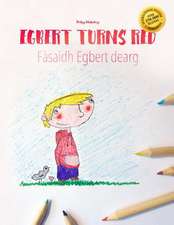 Egbert Turns Red/Fasaidh Egbert Dearg