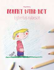 Egbert Wird Rot/Egbert Rubescit