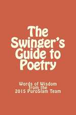 The Swinger's Guide to Poetry