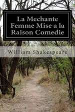 La Mechante Femme Mise a la Raison Comedie