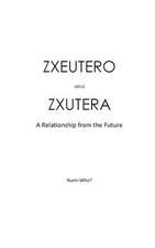 Zxeutero and Zxutera