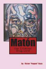 Maton the Criminal Drug Lord