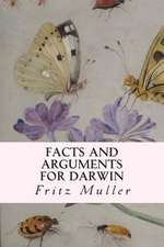 Facts and Arguments for Darwin