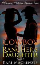 The Cowboy and the Rancher's Daughter Book 2