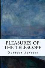 Pleasures of the Telescope