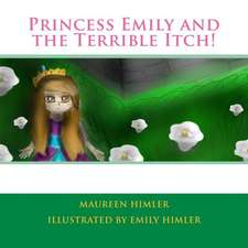 Princess Emily and the Terrible Itch!