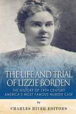 The Life and Trial of Lizzie Borden