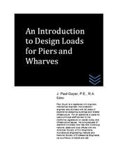 An Introduction to Design Loads for Piers and Wharves