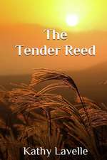 The Tender Reed