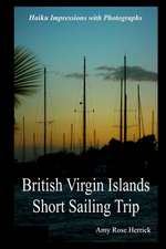 British Virgin Islands Short Sailing Trip