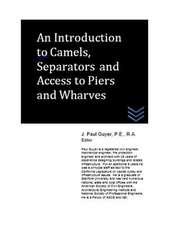 An Introduction to Camels, Separators and Access to Piers and Wharves