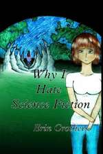 Why I Hate Science Fiction