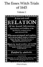 The Essex Witch Trials of 1645 - Volume 1