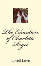 The Education of Charlotte Royce