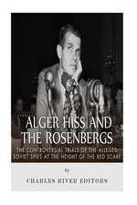 Alger Hiss and the Rosenbergs