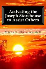 Activating the Joseph Storehouse to Assist Others