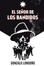 El Senor de Los Bandidos