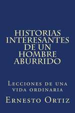 Historias Interesantes de Un Hombre Aburrido