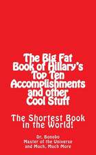 The Big Fat Book of Hillary's Top Ten Accomplishments