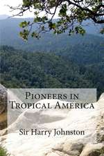 Pioneers in Tropical America