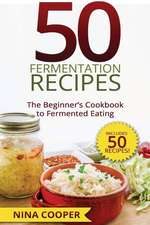 50 Fermentation Recipes