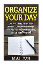 Organize Your Day