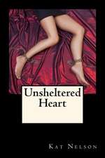 Unsheltered Heart