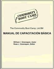 The Commodity Boot Camp Manual de Capacitacion Basica