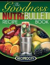 Nutribullet Goodness Recipe Book