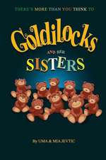 Goldilocks and Her Sisters