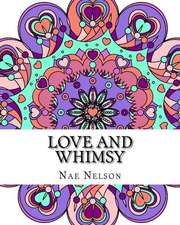 Love and Whimsy