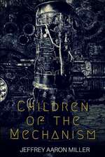 Children of the Mechanism