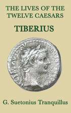 The Lives of the Twelve Caesars -Tiberius-