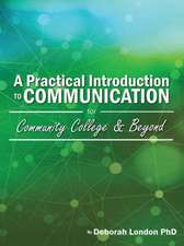 A Practical Introduction to Communication for Community College and Beyond