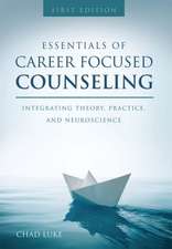 Essentials of Career Focused Counseling