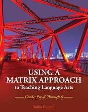 Using a Matrix Approach to Teaching Language Arts