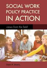 Social Work Policy Practice in Action